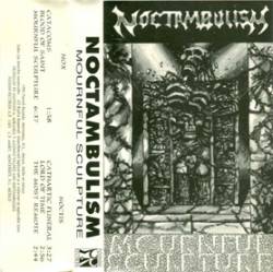 Noctambulism : Mournful Sculpture Noctambulism : Mournful Sculpture